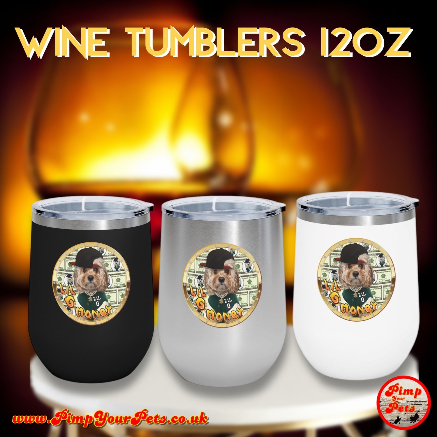 Your　Wine　12oz　–　Pimp　Tumbler　Insulated　Design　Custom　Pets