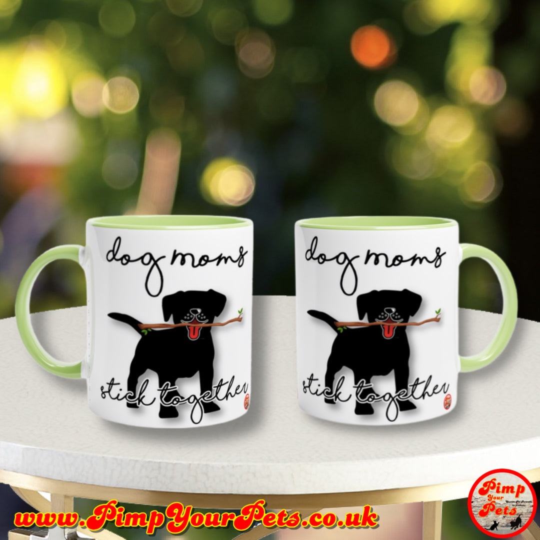 Dog Moms Stick Together Design on  Colour Pop Mugs