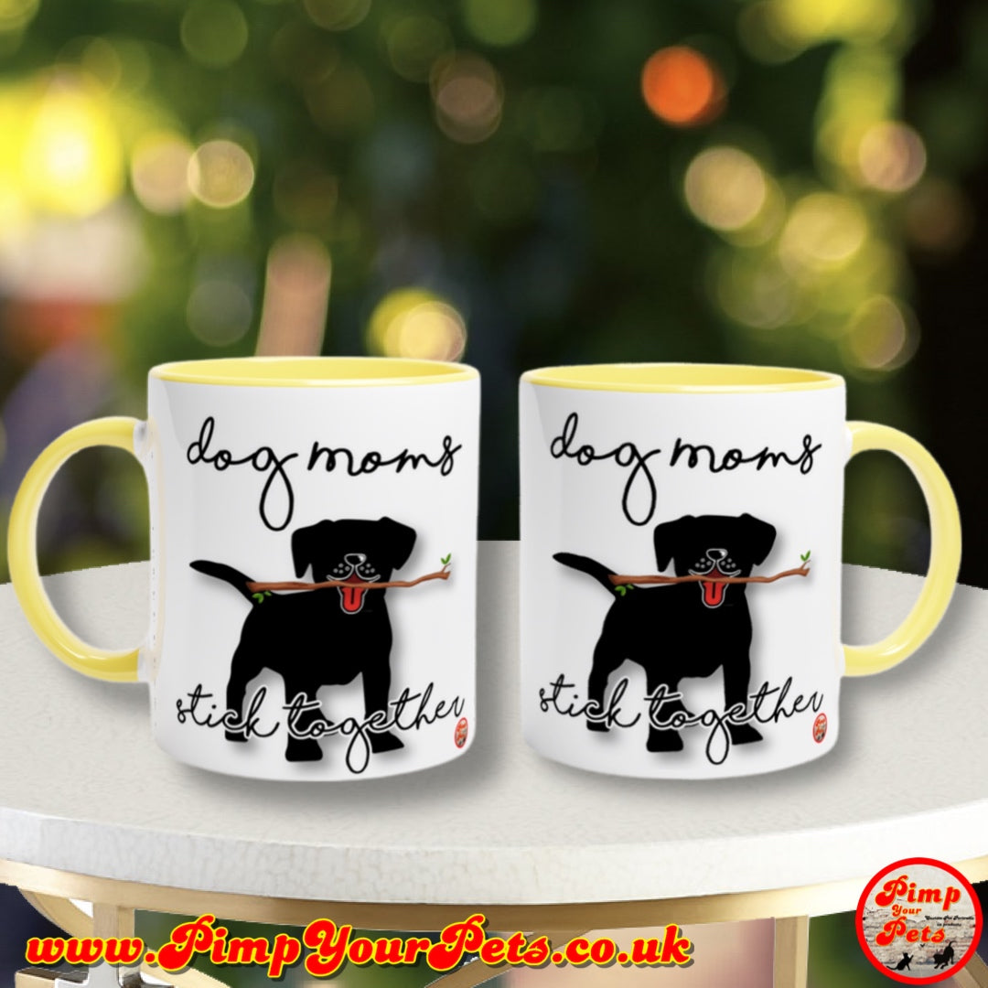 Dog Moms Stick Together Design on  Colour Pop Mugs