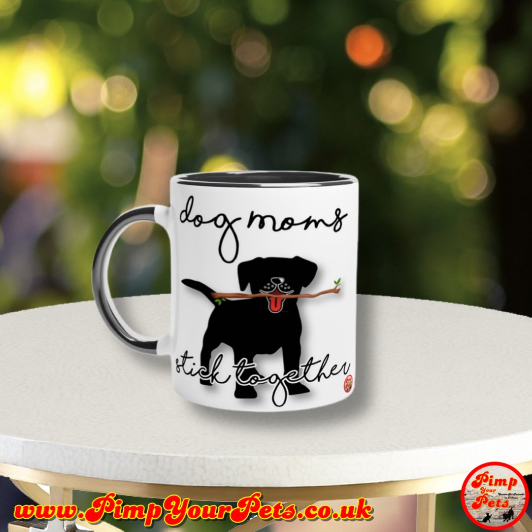 Dog Moms Stick Together Design on  Colour Pop Mugs